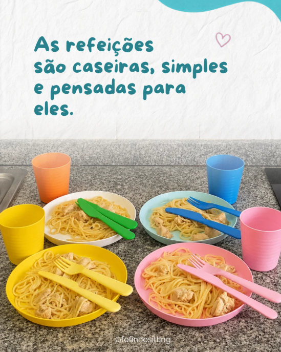 As refeições são caseiras, simples e pensadas para eles